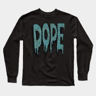 dope Long Sleeve T-Shirt